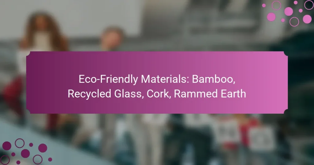 Matériaux écologiques : Bambou, Verre recyclé, Liège, Terre battue