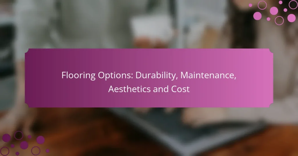 Options de revêtement de sol : Durabilité, Entretien, Esthétique et Coût