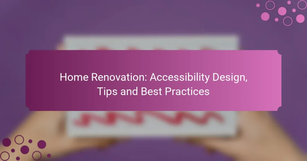Rénovation de Maison : Conception d’Accessibilité, Conseils et Meilleures Pratiques