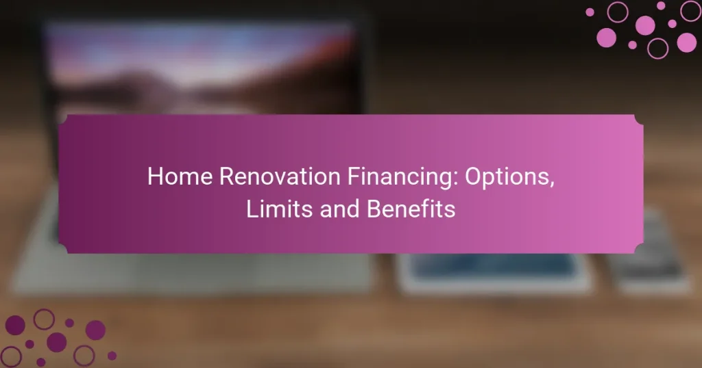 Financement de la rénovation domiciliaire : options, limites et avantages