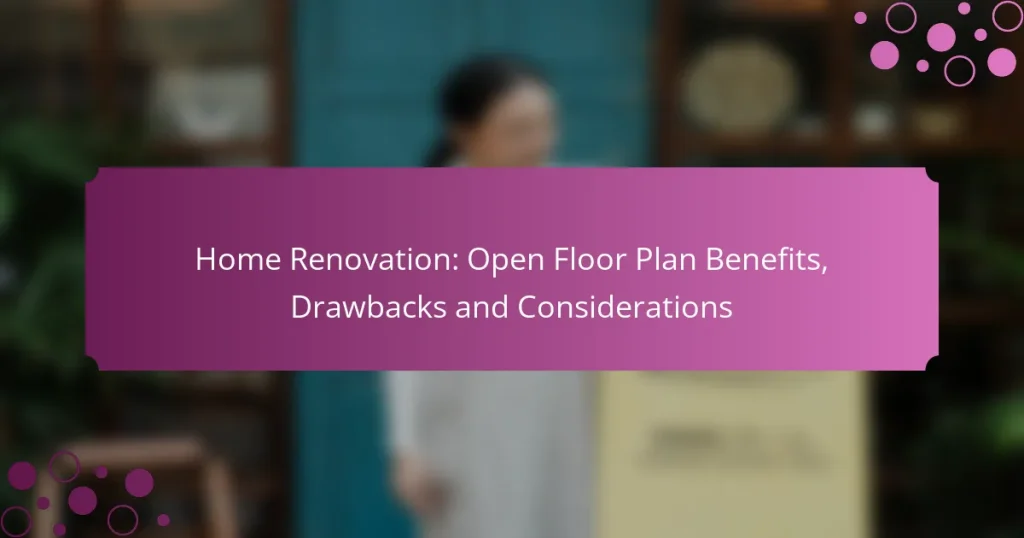 Home Renovation: Open Floor Plan Benefits, Drawbacks and Considerations