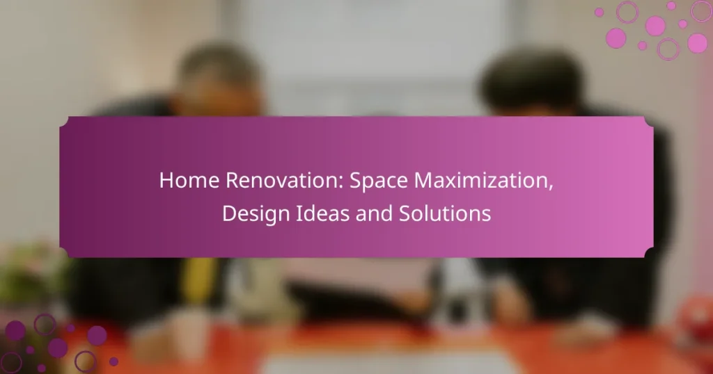 Rénovation de Maison : Maximisation de l’Espace, Idées de Design et Solutions