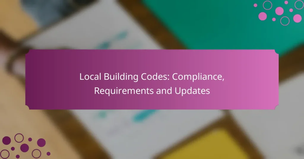 Codes locaux du bâtiment : conformité, exigences et mises à jour
